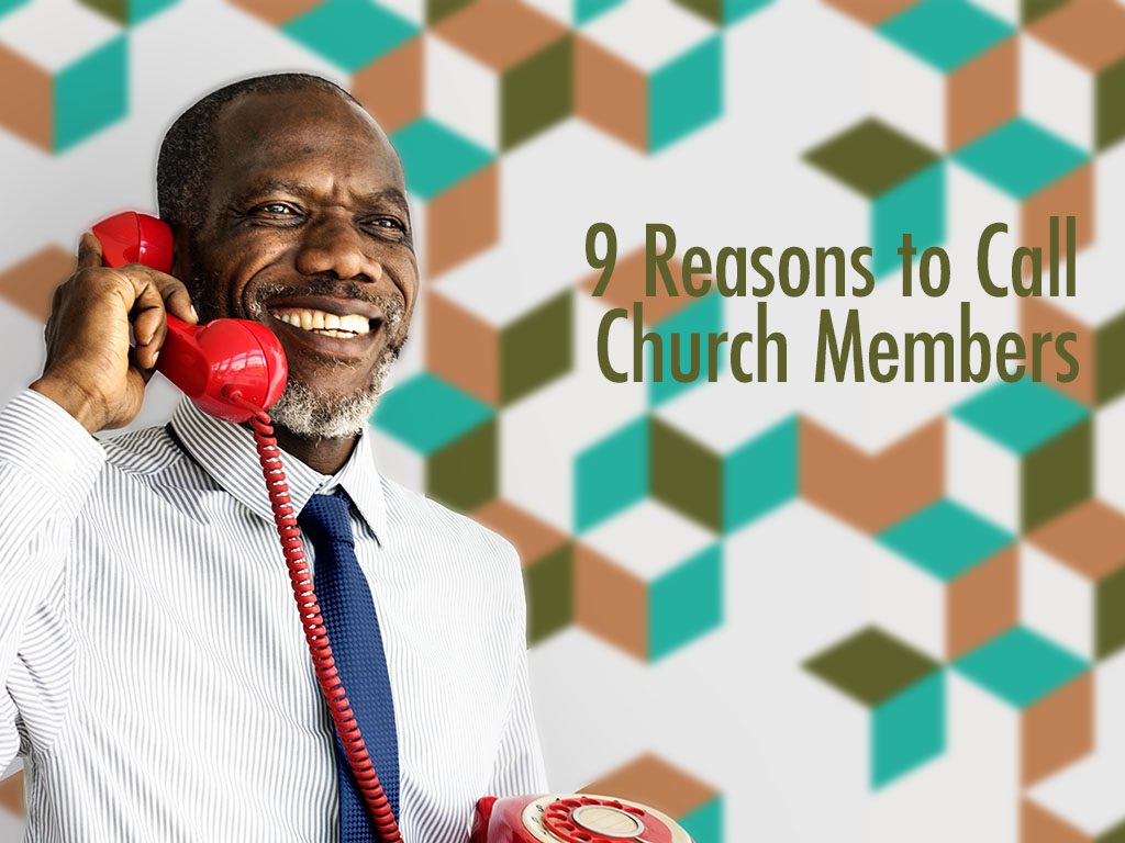 9 Reasons to Call Church Members