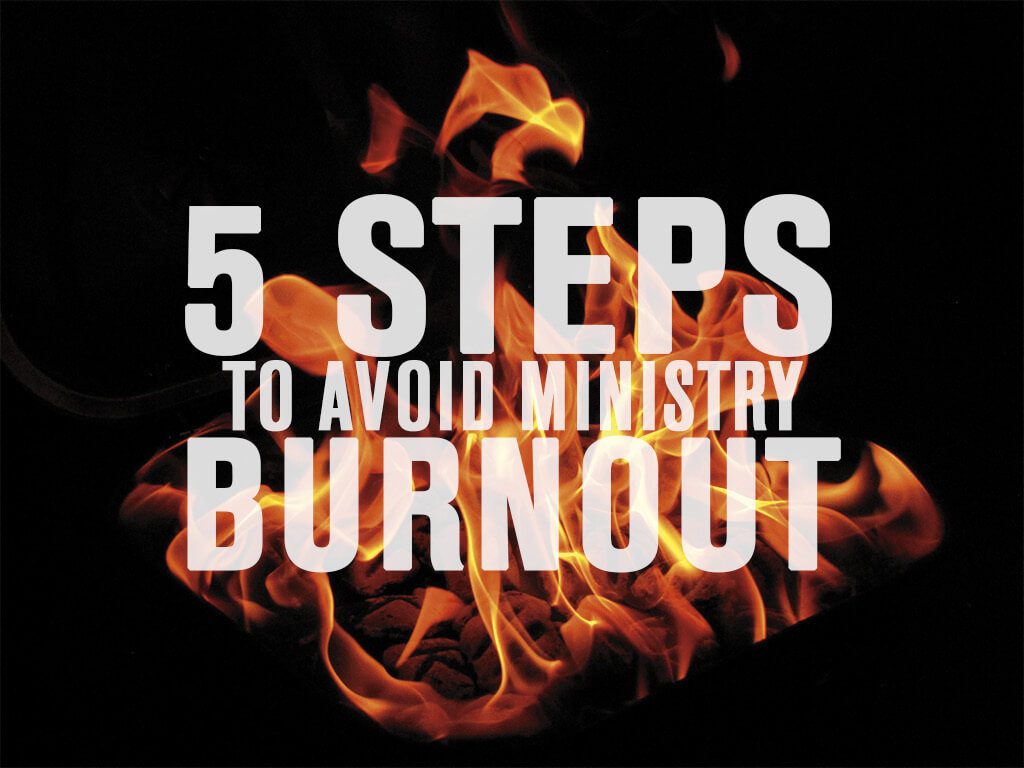 Ministry is a challenge here are 5 ways to avoid burnout as a leader or volunteer