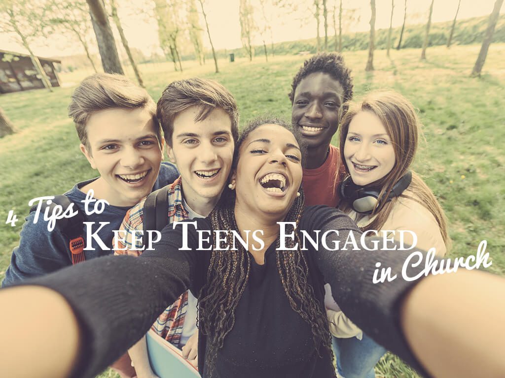 4 Tips to Keep Teens Engaged in Church