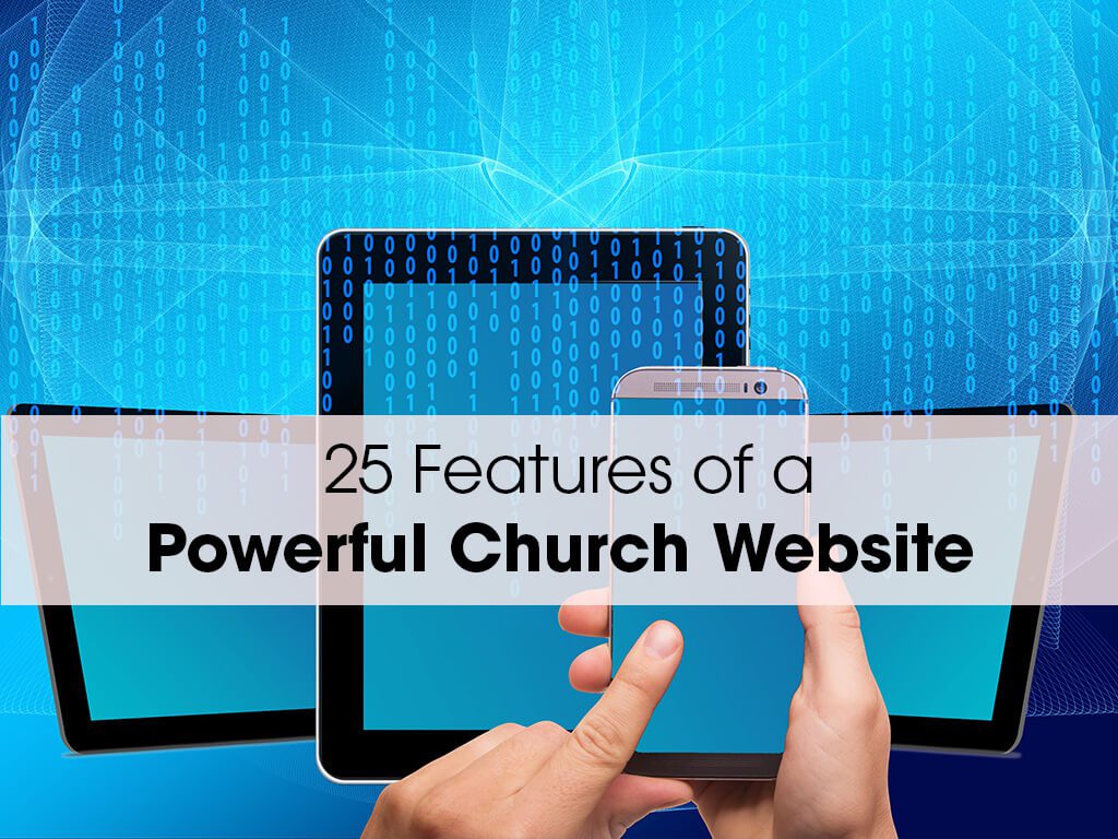 25 Features of a Powerful Church Website