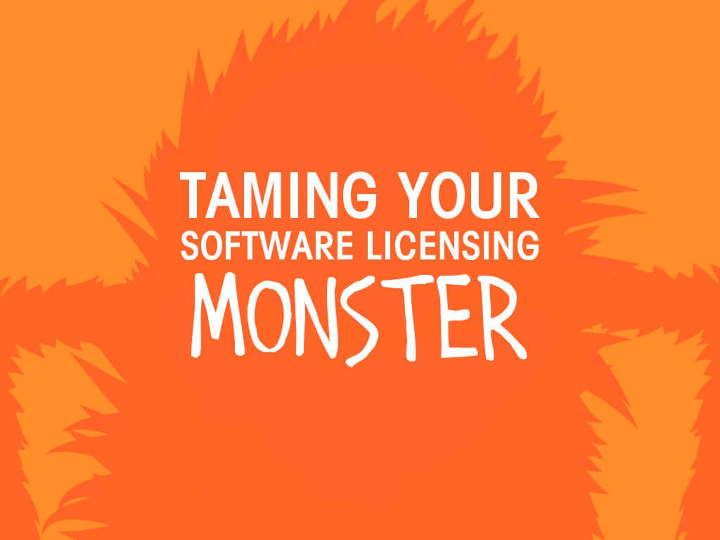 Taming Your Software Licensing Monster