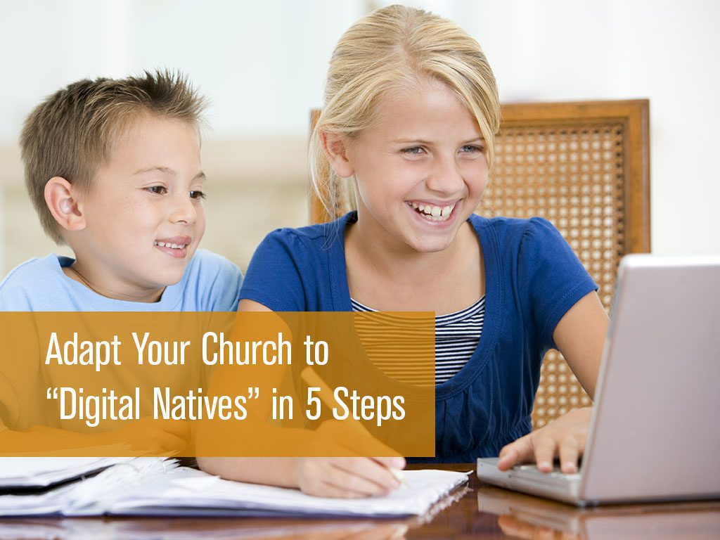 Adapt to Digital Natives in 5 Steps