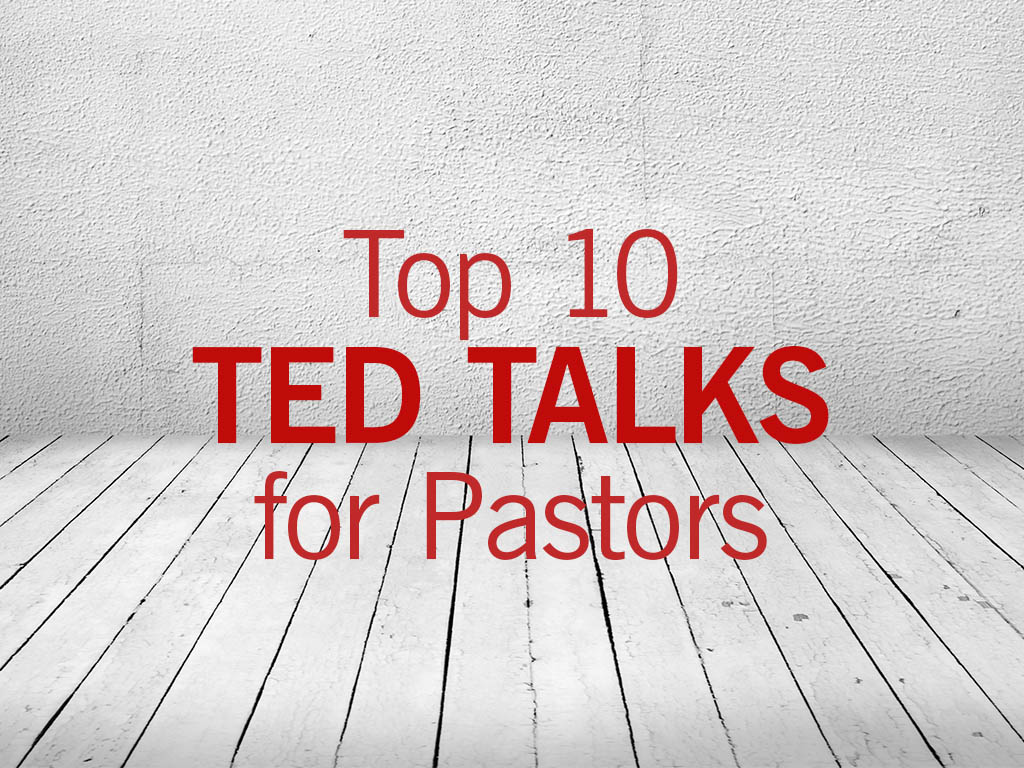 Top 10 TED Talks for Pastors