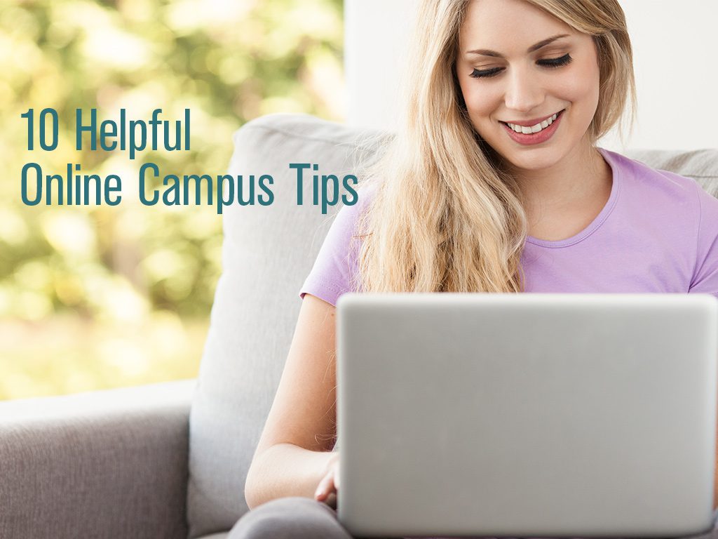 10 Helpful Online Campus Tips