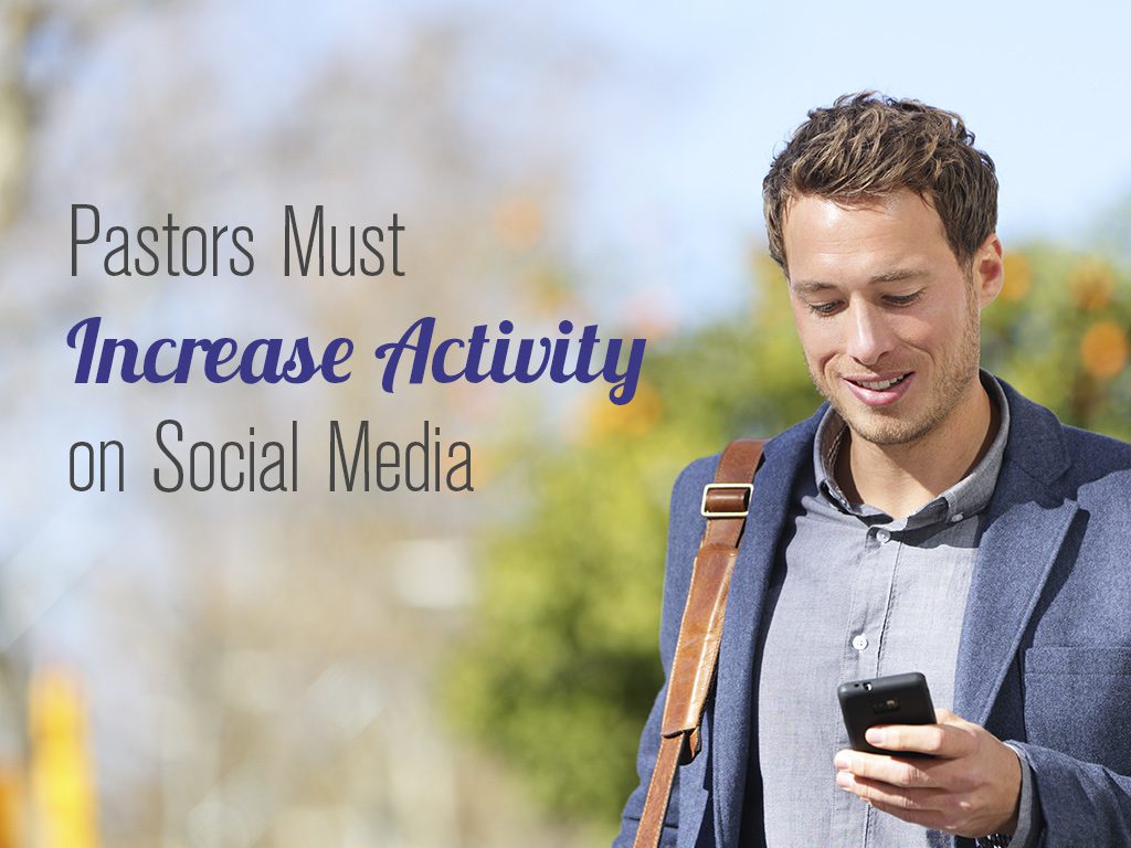 Pastors Must Increase Activity on Social Media