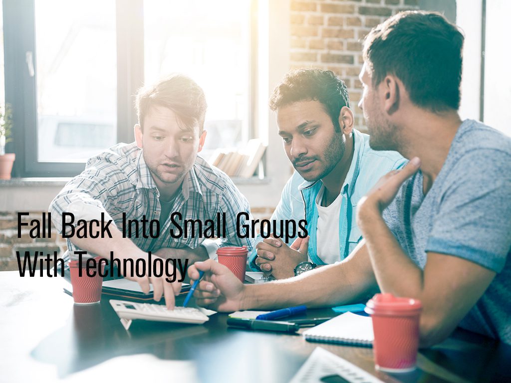 Fall Back into Small Groups with Technology