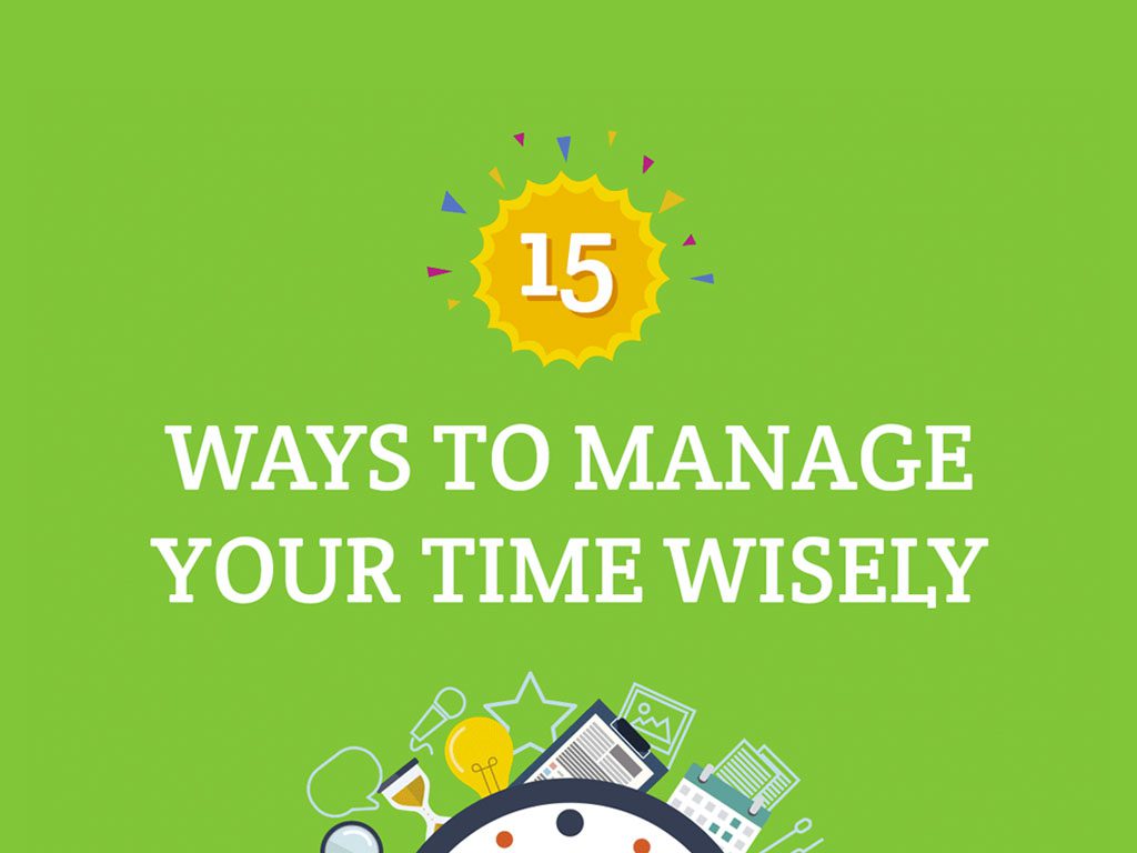 15 Ways to Manage Your Time Wisely