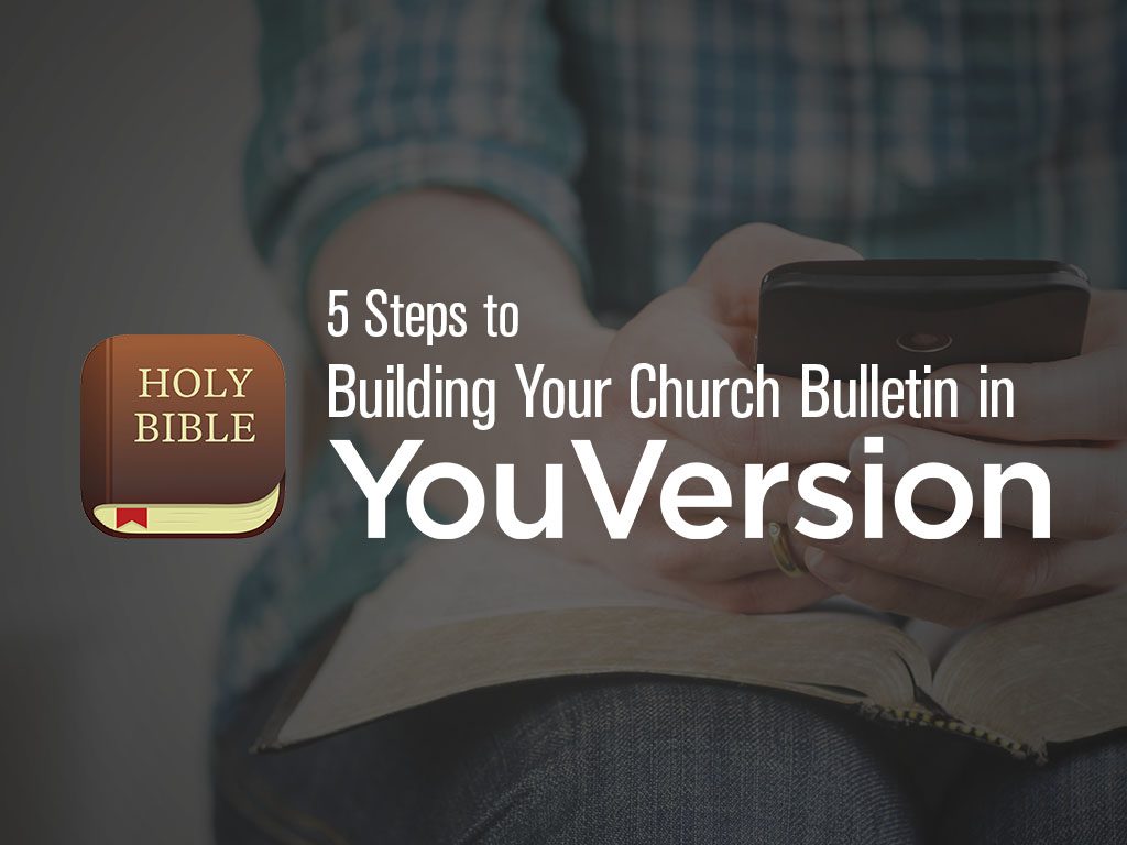 5 steps to building your church bulletin in YouVersion