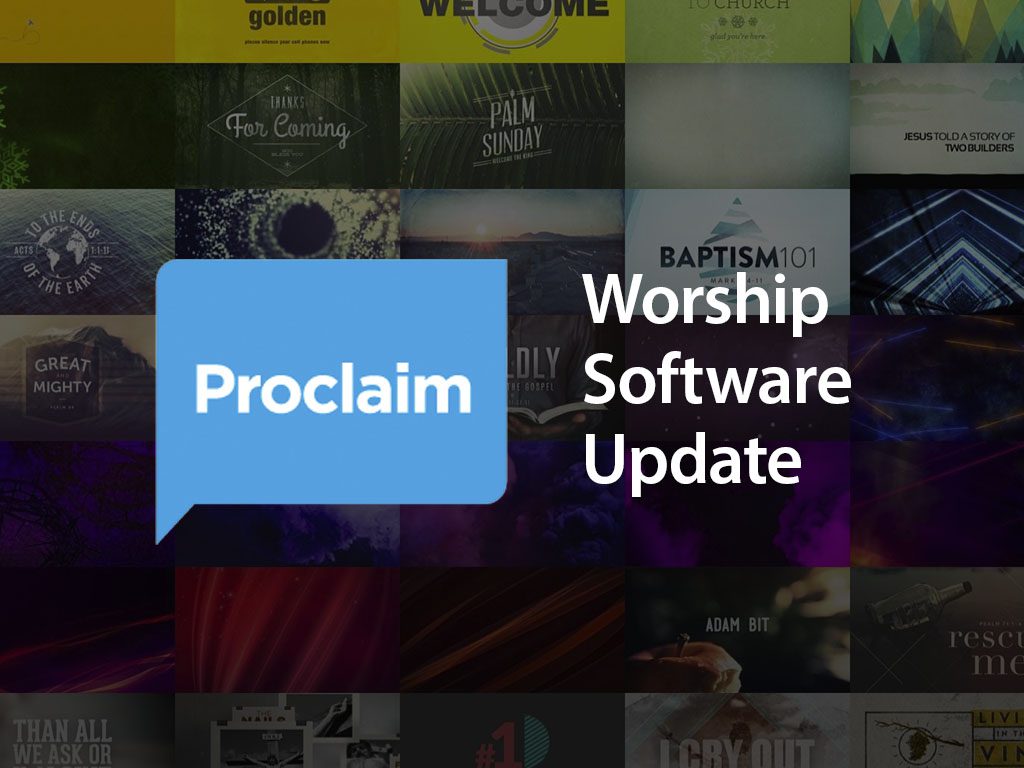 Proclaim Worship Software Update