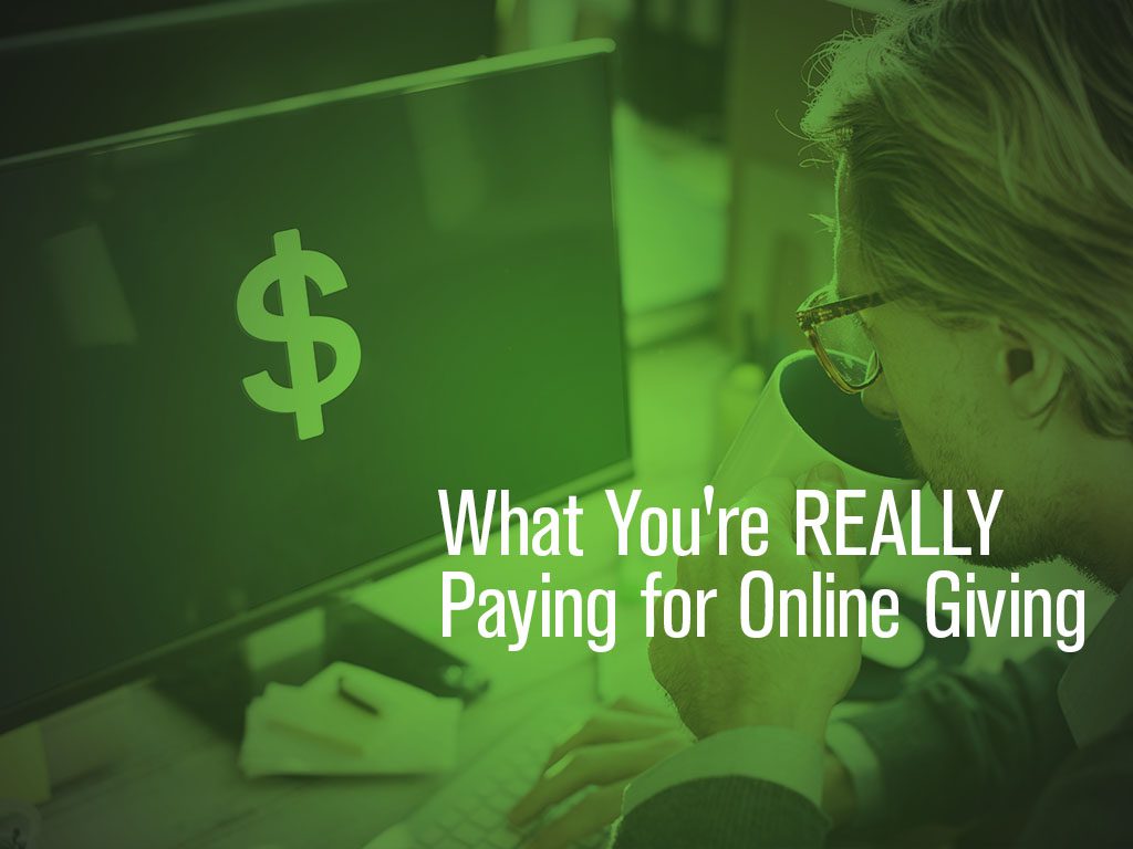 What You're REALLY Paying for Online Giving