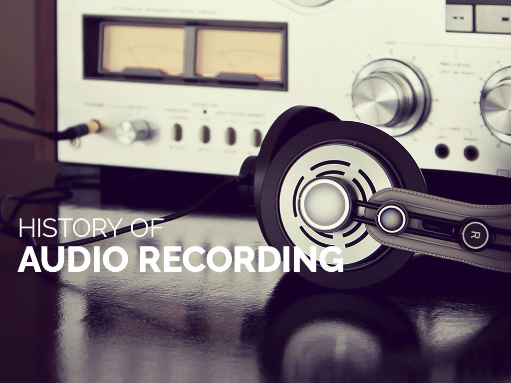 History of Audio Recording