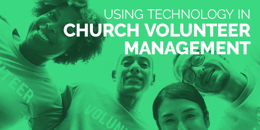 Using Technology in Church Volunteer Management