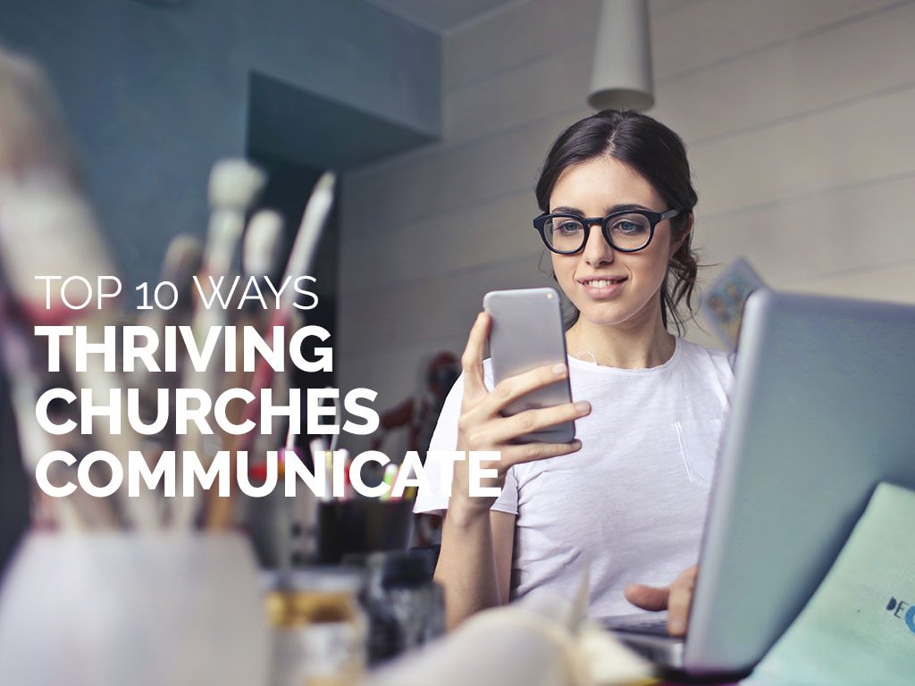 Top 10 Ways Thriving Churches Communicate