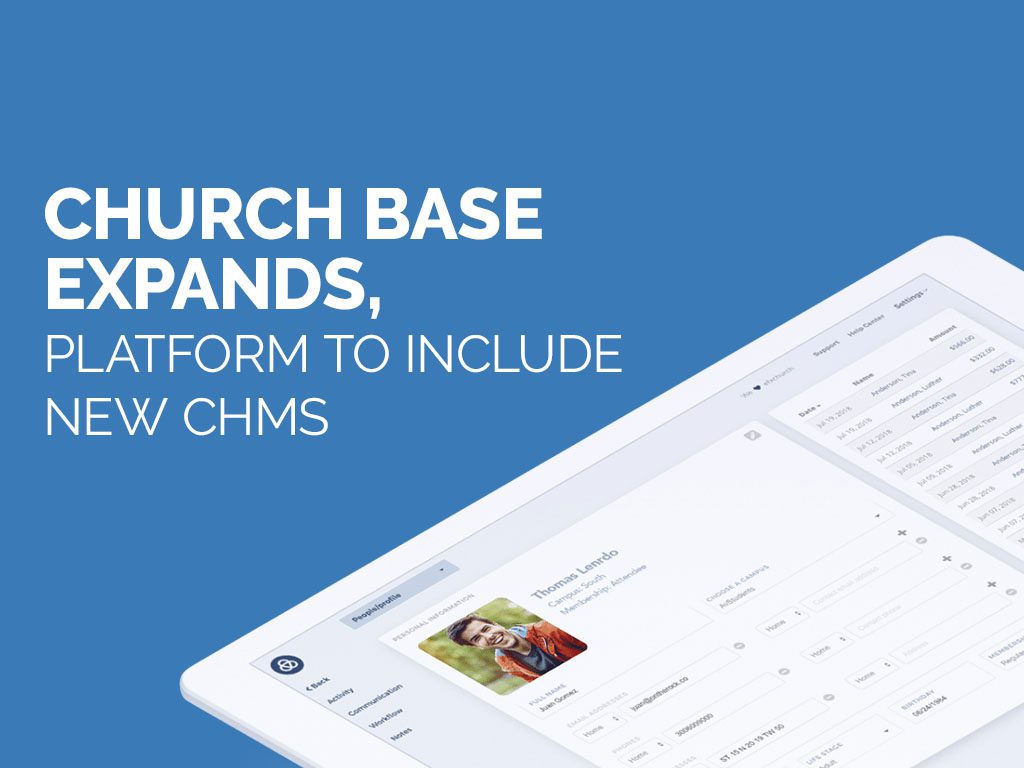 Church Base Expands Platform to Include ChMS