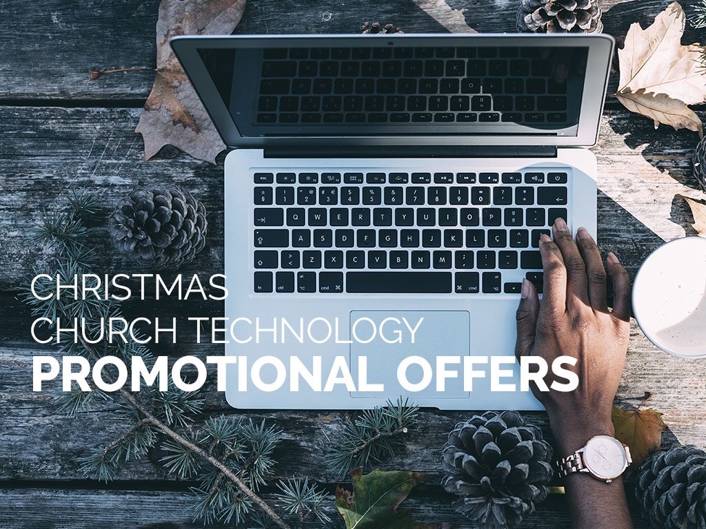 Christmas Church Technology Promotional Offers