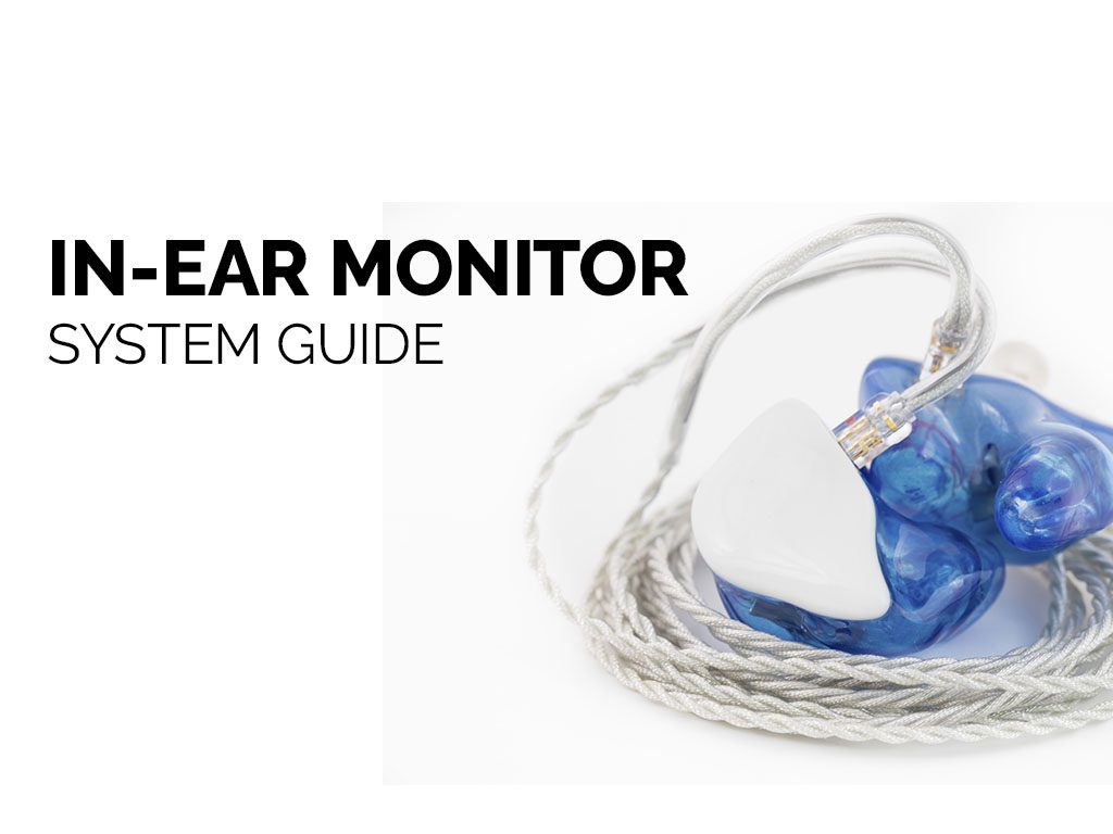 In-Ear Monitor System Guide