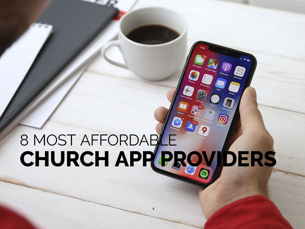 8 Most Affordable Church App Providers