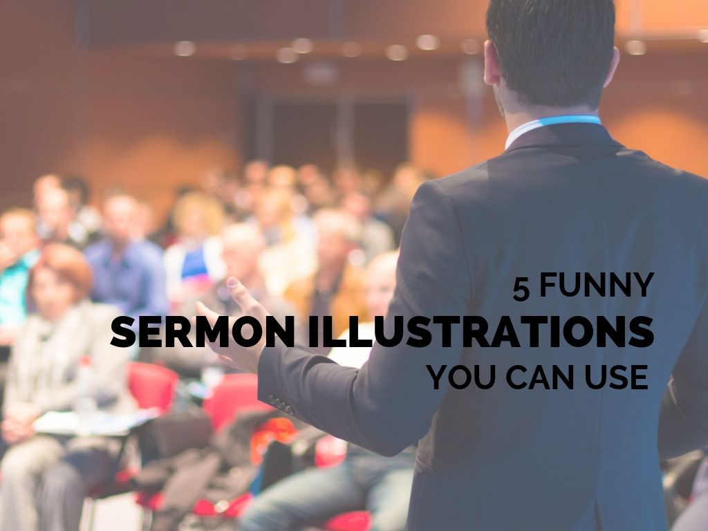 5 Funny Sermon Illustrations You Can Use This Week