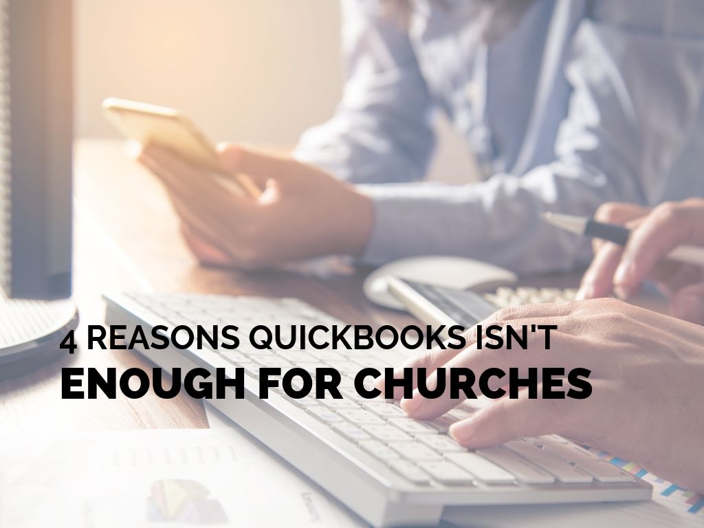4 Reasons QuickBooks Isn't Enough for Churches_ctt_FEATURED