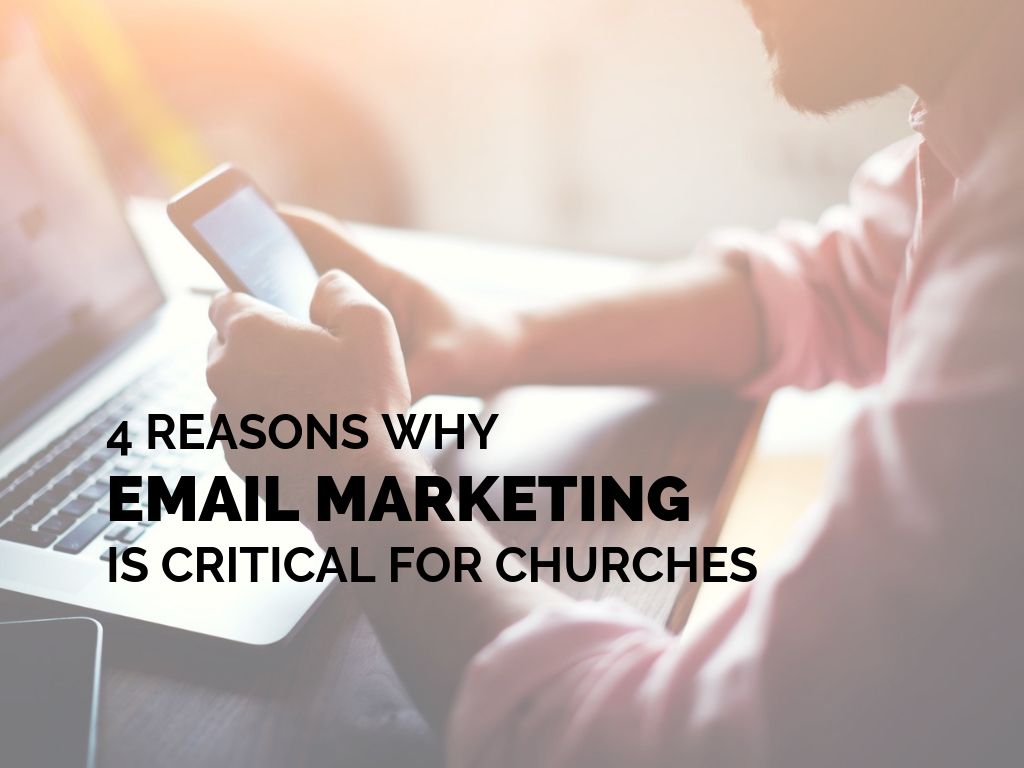 4 Reasons Why Email Marketing is Critical for Churches_ctt_FEATURED