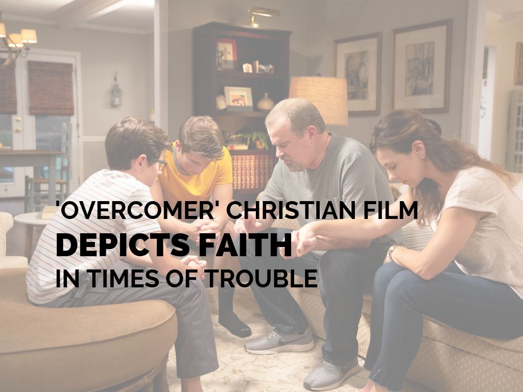 Overcomer Christian Film Depicts Faith in Times of Trouble_ctt_FEATURED