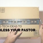 10 Tech Ideas to Bless Your Pastor During Pastor Appreciation Month