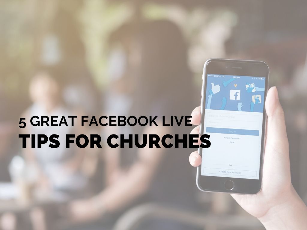 5 Great Facebook Live Tips for Churches_ctt_FEATURED