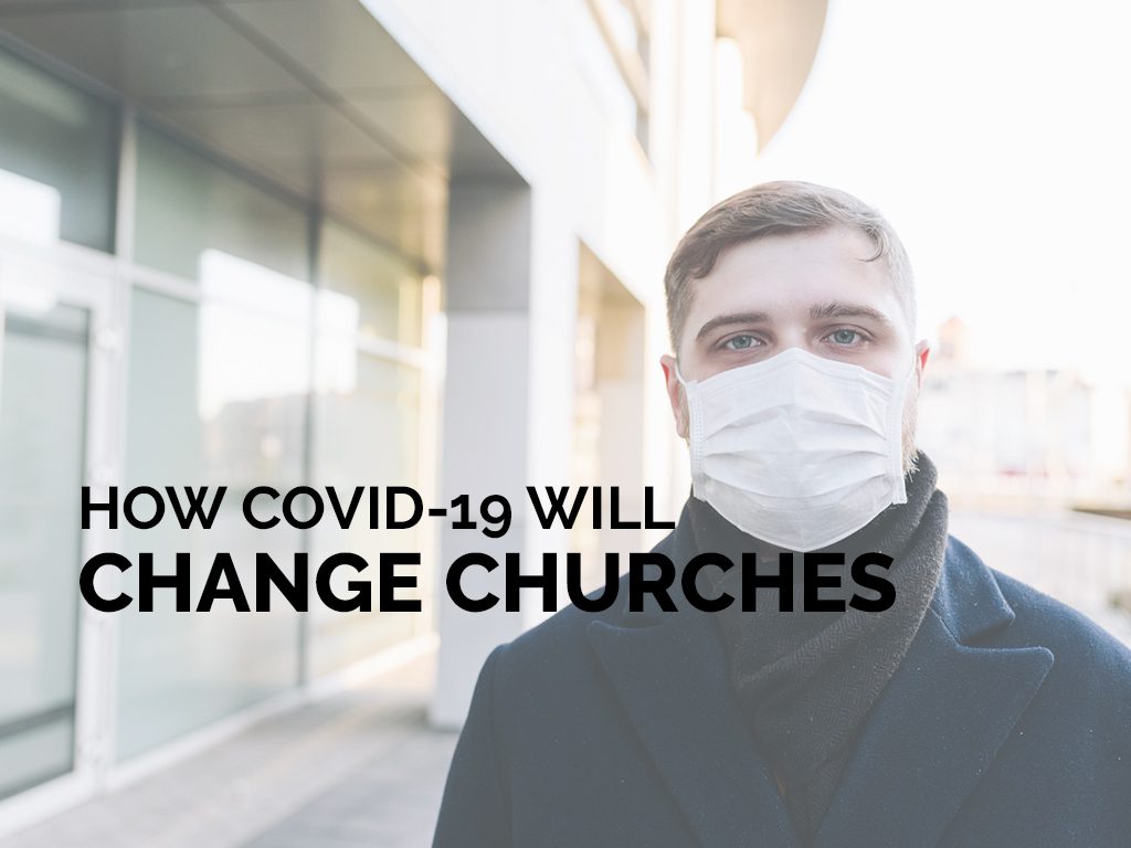 COVID-19 change churches