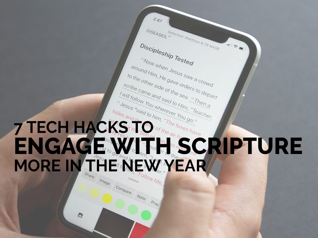 tech hacks to engage with scripture
