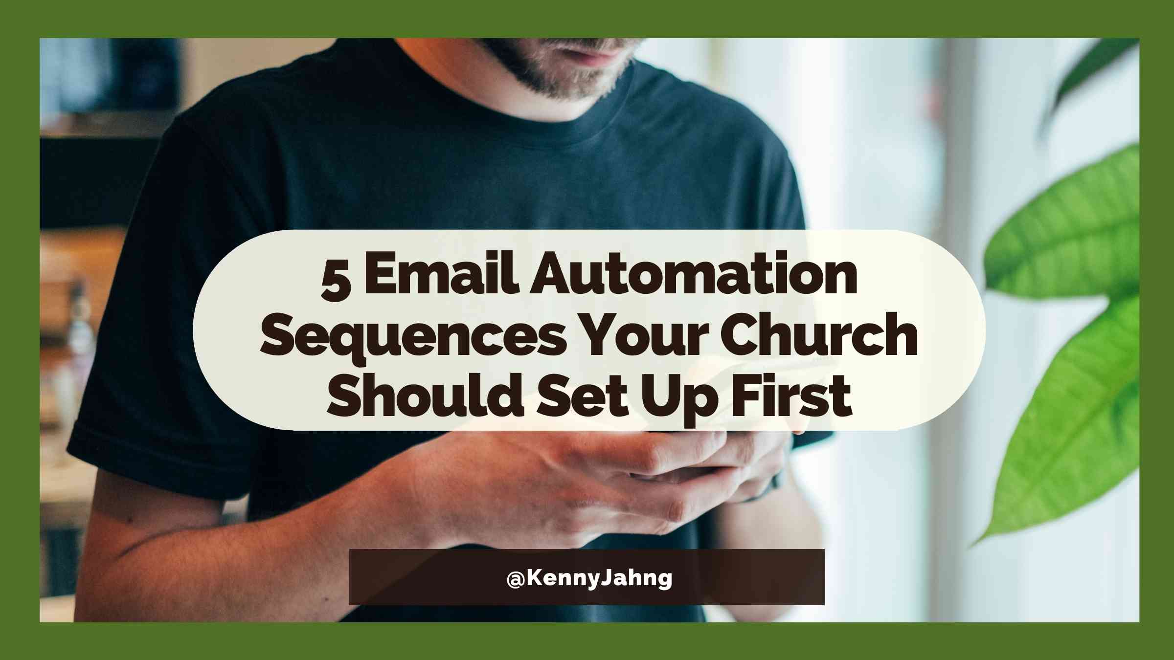 List of 5 email automation sequences churches should use
