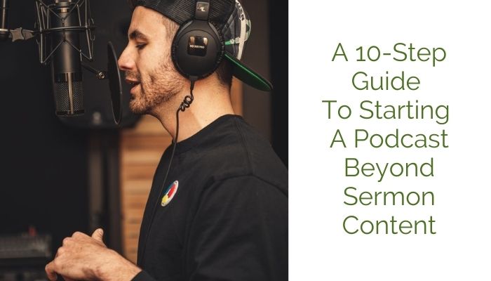 10 steps to starting a podcast, including production, launch and promotion.