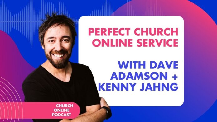 Perfect Church Online Service with Dave Adamson + Kenny Jahng