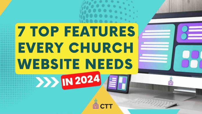7 top church website features 2024