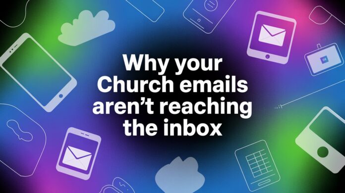 church email deliverability issues