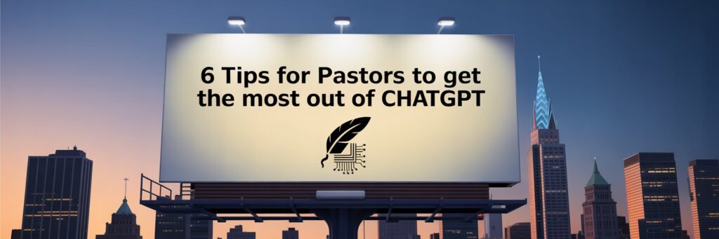 chatgpt tips for pastors 2025