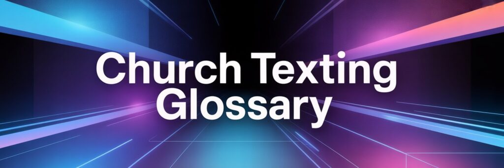 Church texting gloosary terms