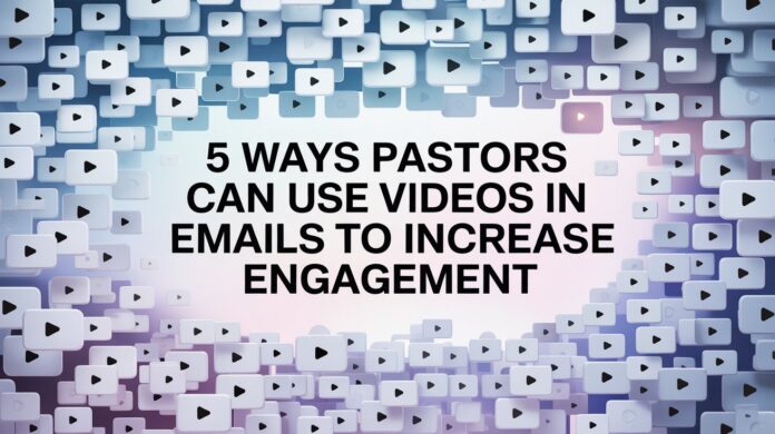 5 ways for pastors to use video