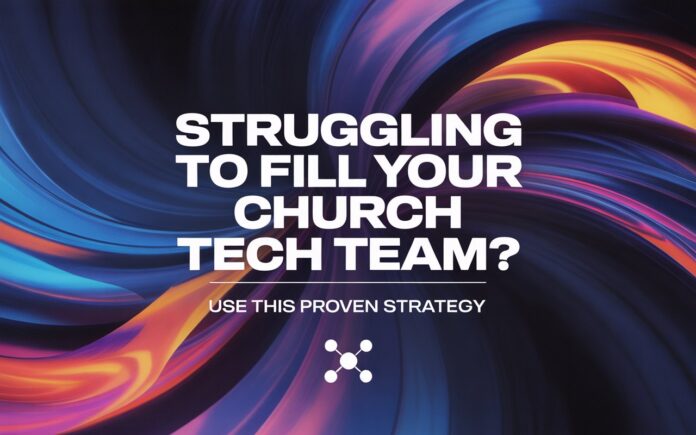 church tech team recruiting strategy best practices