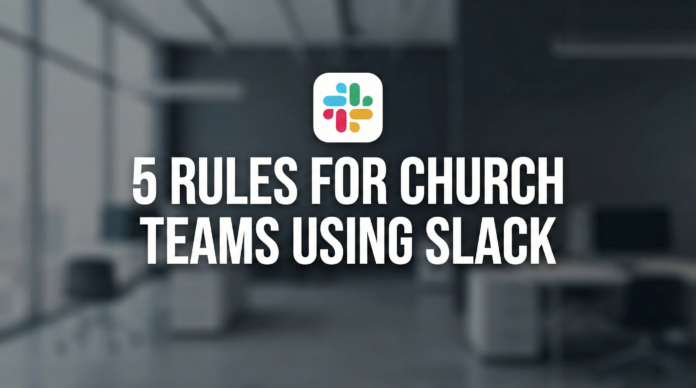 slack-church-communications-internal-team-rules