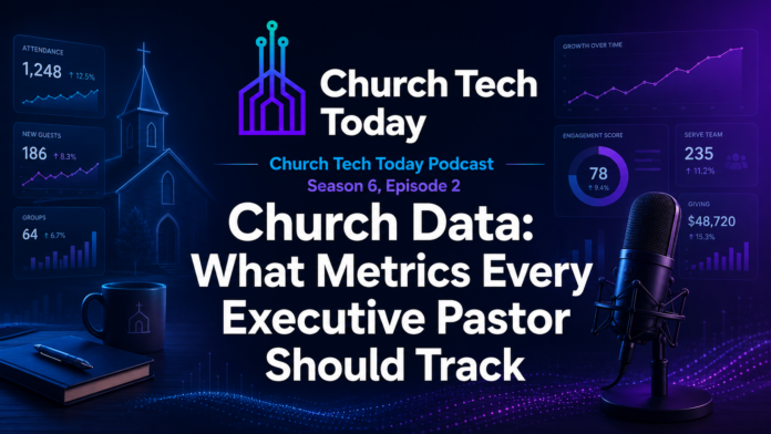 Church Metrics Dashboard for Executive Pastors - podcast