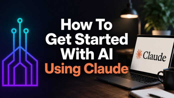 how to get started with Claude
